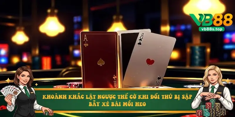 Khoảnh khắc lật ngược thế cờ khi đối thủ bị sập bẫy xé bài mồi Heo Khoảnh khắc lật ngược thế cờ khi đối thủ bị sập bẫy xé bài mồi Heo