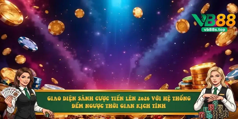 Giao diện sảnh cược Tiến Lên 2026 với hệ thống đếm ngược thời gian kịch tính Giao diện sảnh cược Tiến Lên 2026 với hệ thống đếm ngược thời gian kịch tính